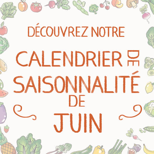 Fruits & légumes : le calendrier de saisonnalité de Juin 2021, selon Biocoop